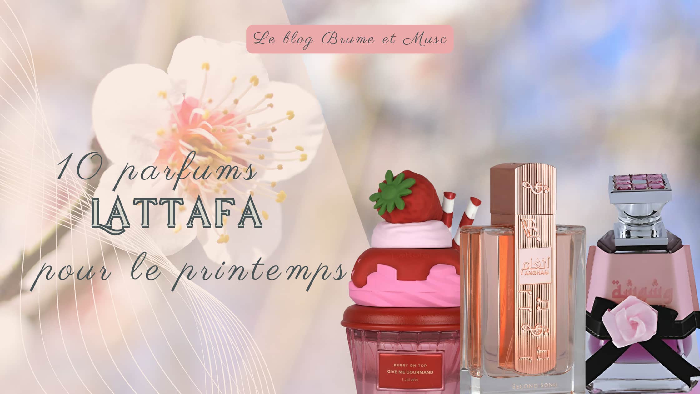 Top 10 des parfums Lattafa pour le printemps