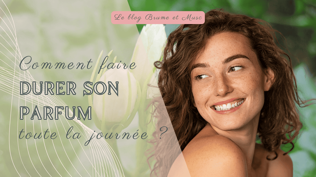 Comment faire durer son parfum toute la journée ? - Brume et Musc