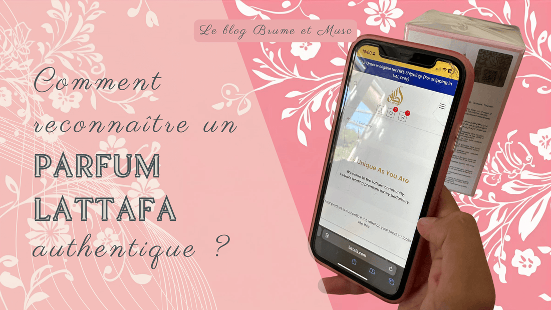 Reconnaître un parfum Lattafa authentique - Brume et Musc